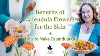 Benefits of Calendula Flowers for the Skin  How to Make Calendula Oil [upl. by Jareen]