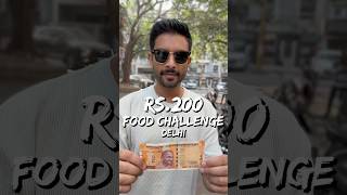 ₹200 Food Challenge Delhi Mai For 24 Hours 💰😳🍛 [upl. by Cirek923]