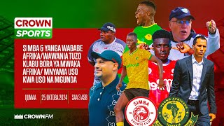 LIVE CROWN SPORTSIMBAYANGA WABABE AFRIKAWAWANIA TUZO KLABU BORA YA MWAKA AFRIKA SIMBA MGUNDA [upl. by Aitra]