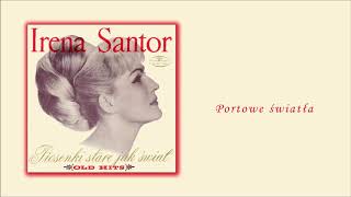 Irena Santor  Portowe światła Official Audio [upl. by Etnaik735]