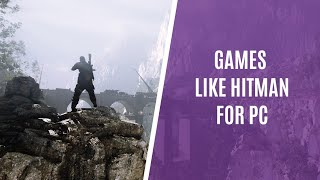 6 Best Games Like Hitman Series for PC [upl. by Yenttihw]