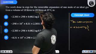 The work done in ergs for the reversible expansion of one mole of an ideal gas from a volume of [upl. by Arihsat]