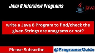 write a Java 8 Program to findcheck the given Strings are anagrams or not [upl. by Enitsuj132]