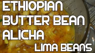 Ethiopian Butter Beans amp Suf Alicha Wot Recipe  Amharic Video Wet Wat Injera [upl. by Cassil512]