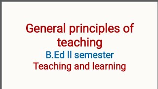 Principles of teaching  teaching and learning  BEd ll semester [upl. by Julian]