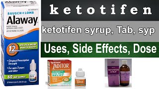 ketotifen eye drops ketotifen syrup ketotifen tab zaditor alaway  use side effects dosage [upl. by Htor]