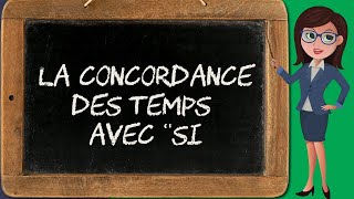 La concordance des temps avec quotsiquot concordance 55 [upl. by Ylro392]