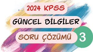 2024 KPSS Güncel Bilgiler Soru Çözümü 3 [upl. by Reckford203]