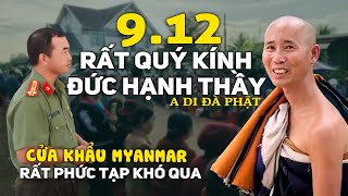 Đoàn Văn Báu Cửa Khẩu Thái Lan Myanmar Rất Căng Khó Qua Được Quý Kính Đức Hạnh Thầy Minh Tuệ [upl. by Yrmac903]