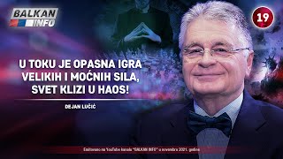 INTERVJU Dejan Lučić  U toku je opasna igra velikih sila čitav svet klizi u haos 10112021 [upl. by Leuqar569]