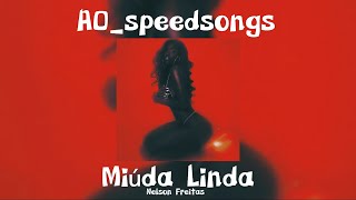 Miúda Linda Nelson Freitas ✨Speed Up✨ [upl. by Omor554]