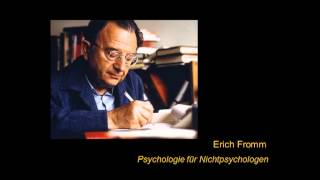 Erich Fromm  Psychologie für Nichtpsychologen Vortrag 22 [upl. by Parent305]