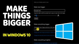 How to Make Everything Bigger on Screen in Windows 10 [upl. by Magan483]