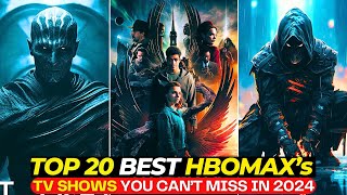 Top 20 MindBlowing TV Shows On HBOMAX In 2024 Thatll Keep You Hooked  Best Series To Watch 2024 [upl. by Nessa]