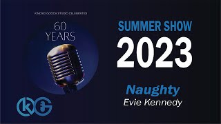 Kincaid Gooch Summer Show 2023  Naughty  Evie Kennedy Friday [upl. by Haiel]