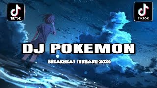 DJPOKEMONPOKEMONDIMANAKAMU DJPOKEMONBREAKBEATREVERBREMIX [upl. by Ycrad]