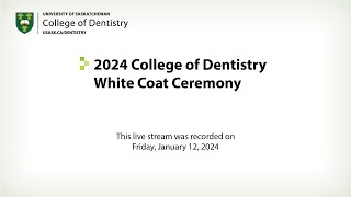 USASK College of Dentistry White Coat Ceremony 2024 [upl. by Ahseila]