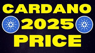 Cardano 2025 Price Targets UPDATED  Cardano ADA Price Prediction amp Cardano Explained [upl. by Kile402]