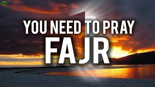 THIS IS WHY YOU NEED TO PRAY FAJR [upl. by Imhskal]