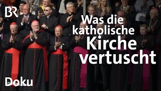 Schweigen und Vertuschen Die Todsünden der katholischen Kirche  Teil 1  Doku  BR [upl. by Lletnahc]