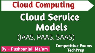 Lec  21 Cloud Service Models IaaS PaaS SaaS  Cloud Computing in Hindi [upl. by Berfield]