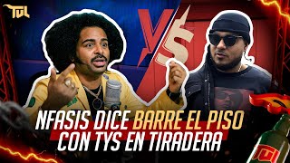 NFASIS DICE QUE BARRE EL PISO CON TYS TU VERA LIO PODCAST [upl. by Nylecaj]