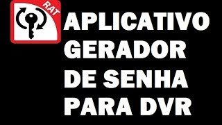 APLICATIVO GERADOR DE SENHA PARA DVR FUNCIONANDO 2024 [upl. by Ern606]