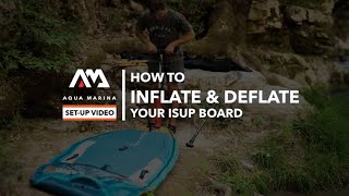 How to Inflate amp Pack your Aqua Marina iSUP [upl. by Jobye318]