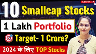 1 Lakh Rs Portfolio  1 Lakh To 1 Crore  10 Best Stocks ✅ Best Portfolio For The Year Of 2024 [upl. by Yengac]