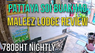 GOOD QUALITY PATTAYA SOI BUAKHAO HOTEL HIGH SEASON REVIEW  Maleez Lodge  ROOM 780BHT NIGHTLY [upl. by Arihat]