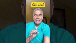 ¿Tienes miomas ¿Te diagnosticaron miomatosis Esto te interesa … [upl. by Engvall]