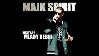 Majk Spirit  Mysli MLADY REBEL Mixtejp [upl. by Roselani276]