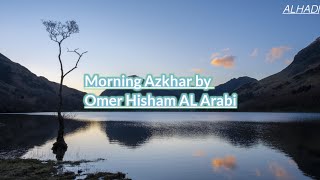 Morning azkhar by Omer Hisham Al Arabi azkar quran [upl. by Akenom]