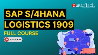 SAP S4HANA Logistics 1909 Full Course  ZaranTech [upl. by Wilow]