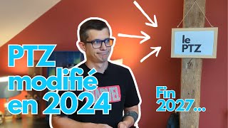 💸 PTZ 2024 💸  Tout savoir sur le PTZ avant quil ne disparaisse en 2027 [upl. by Ilrebmik]