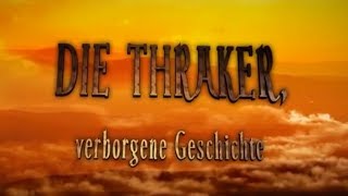 DIE THRAKER verborgene Geschichte [upl. by Fritze]