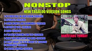 NEW TAGALOG VERSION NONSTOPRAKISTANG TAMBAY [upl. by Chung]