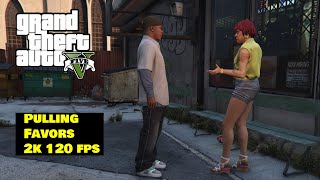 GTA 5  Strangers amp Freaks Mission 1  Pulling Favors 2K 120fps [upl. by Rocker345]