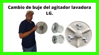 Lavadora Centrifuga pero no Lava solución  Cambio del Buje del Agitador lavadora LG [upl. by Mariand]