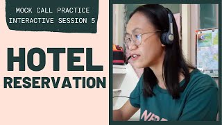 MOCK CALL PRACTICE Hotel Reservation  Interactive Session 5 [upl. by Eldredge]