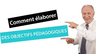 Comment élaborer des objectifs pédagogiques  Formation des formateurs [upl. by Chelton]