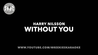 Harry Nilsson  Without You  Karaoke [upl. by Dviad]