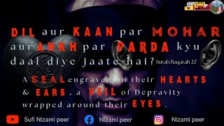 DIL aur KAAN par MOHAR aur ANKH par PARDA kyu daal diye jaate hai  BAYAN BY SUFI NIZAMI PEER [upl. by Nordine]