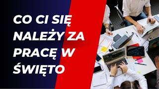 Co się należy za pracę w święto [upl. by Eiltan]