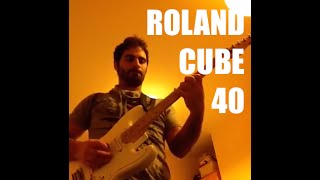 Roland cube 40 [upl. by Pik629]