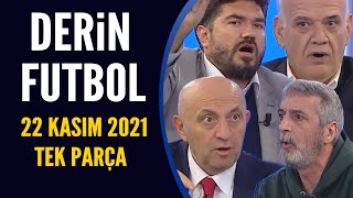 Derin Futbol 22 Kasım 2021 Tek Parça [upl. by Kinnard]