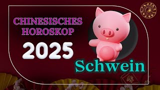 SCHWEIN 2025  CHINESISCHES JAHRESHOROSKOP FÜR 2025 [upl. by Nagiam]