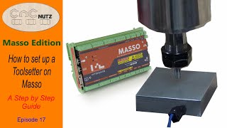 How to set up a Toolsetter in Masso  Episode 017 [upl. by Pandolfi]