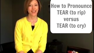 How to pronounce TEAR 💔 amp TEAR 😢  American English Pronunciation Lesson [upl. by Kalil]