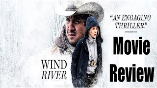 WIND RIVER Movie Review  Chasing Cinema [upl. by Akeihsal630]